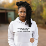 I Don't Have The Energy For You Today Shirt
