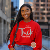 Thin Patience Thick Thighs Sweatshirt