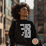 Dear Hater Sweatshirt