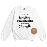 Christian Sweatshirt - Strength Through Him