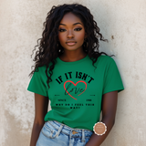 If It Isn't Love Shirt