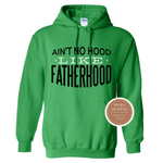 Dad Hoodie | Ain't No Hood Like Fatherhood | Green Hoodie with black and white text