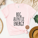 Big Auntie Energy T Shirt