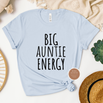 Big Auntie Energy T Shirt