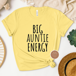 Big Auntie Energy T Shirt