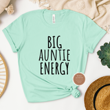Big Auntie Energy T Shirt