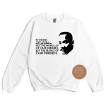 Martin Luther King Jr. Quote Sweatshirt