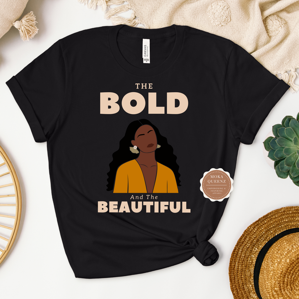 The Bold and the Beautiful Shirt | Moka Queenz – Mo-Ka Queenz Apparel