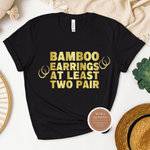 Bamboo Earrings T Shirt