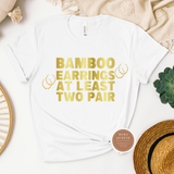 Bamboo Earrings T Shirt