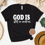 God Is In Control Shirt