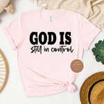 God Is In Control Shirt