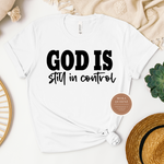 God Is In Control Shirt