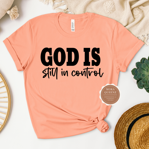 God Is In Control Shirt