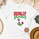 Drink Up Grinches T Shirt
