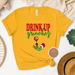 Drink Up Grinches T Shirt