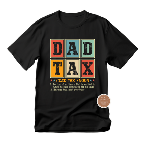 Funny Dad Tax T Shirt
