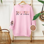 He is Risen Sweatshirt