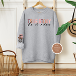 He is Risen Sweatshirt
