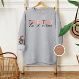 He Is Risen Sweatshirt