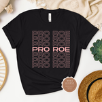 Pro Roe shirt