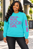 Special Girl Real Good Girl Crewneck Sweatshirt