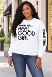 Special Girl Real Good Girl Crewneck Sweatshirt