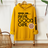 Special Girl Real Good Girl Hoodie