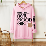 Special Girl Real Good Girl Hoodie