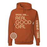 Special Girl Real Good Girl Hoodie