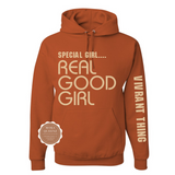 Special Girl Real Good Girl Hoodie
