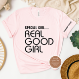 Special Girl Real Good Girl T Shirt