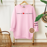 I Wear My Heart On My Sleeve Sweatshirt
