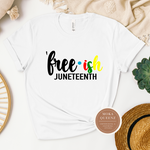 Free-ish Juneteenth Shirt