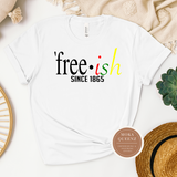 Freeish Juneteenth Shirt