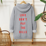Love Don’t Pay The Bills Shirt