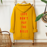 Love Don’t Pay The Bills Shirt
