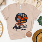 Be Yourself T Shirt