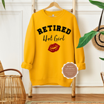 Retired Hot Girl Sweatshirt