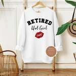 Retired Hot Girl Sweatshirt