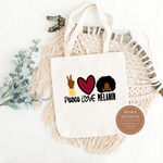 Peace Love Melanin Tote Bag