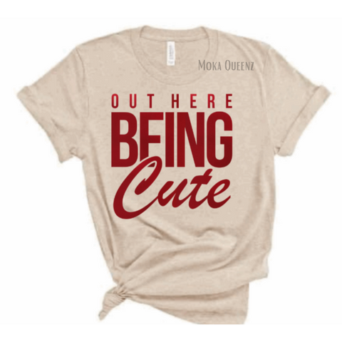 Out here being cute T Shirt | Beige T shirt with Red Metallic Print