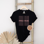 Pro Roe Shirt