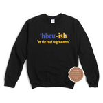 'HBCU ish Sweatshirt