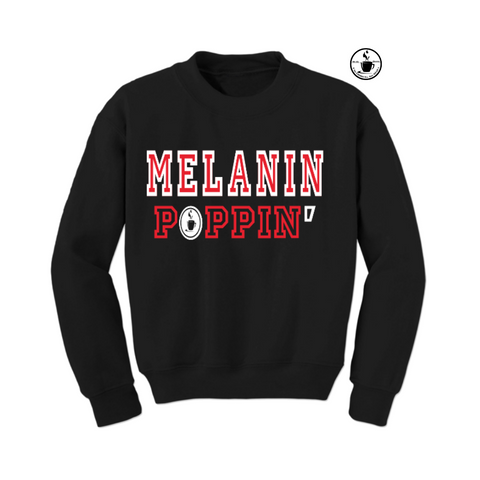 Melanin Poppin Sweatshirt - Black sweatshirt with red and white text - MoKa Queenz