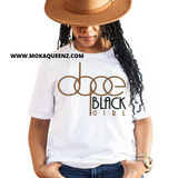 dope black girl shirt | White t shirt with brown and black text