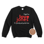 Love Jones  Sweatshirt | Black Sweatshirt with red and white text