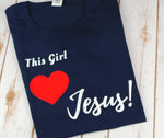 This Girl Loves Jesus Christian T Shirt - Black t shirt with white and red  print - MoKa Queenz