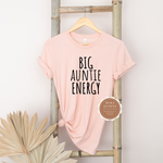 Big Auntie Energy T Shirt