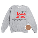 Love Jones Sweatshirt | Gray Sweatshirt with red and black text